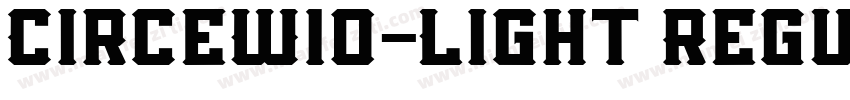 CirceW10-Light Regul字体转换